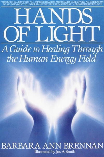 hands of light - a guide to healing through the human energy field